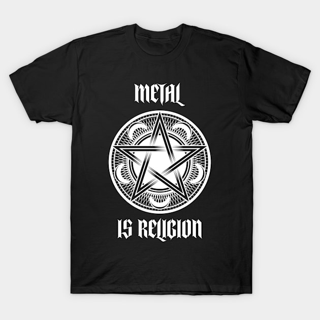 Metal Is Religion Heavy metal saying pentagram Satan T-Shirt by PlimPlom